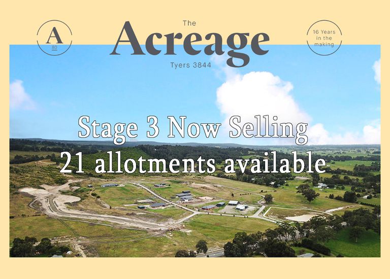 STAGE 3 THE ACREAGE, Tyers STAGE 3 THE ACREAGE, Tyers